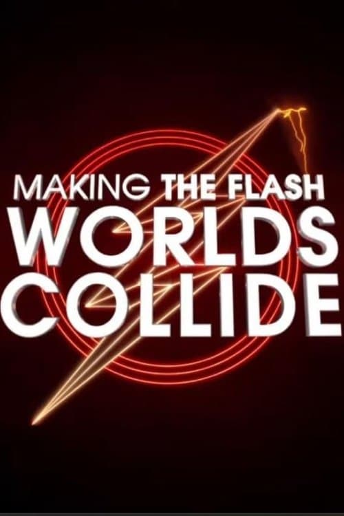 Poster for Making The Flash: Worlds Collide