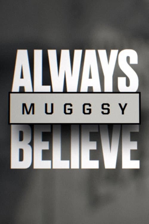 Poster for Muggsy: Always Believe