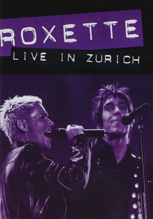 Poster for Roxette – Live in Zürich