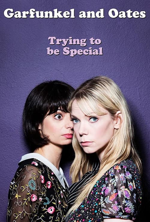 Poster for Garfunkel and Oates: Trying to be Special