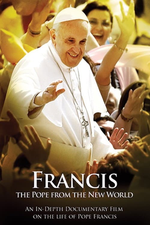 Poster for Francis: The Pope from the New World