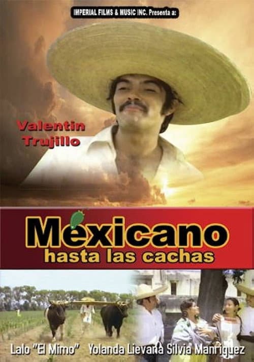 Poster for Mexicano Hasta Las Cachas