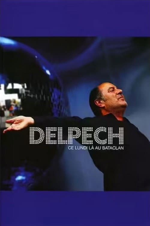 Poster for Michel Delpech - Ce lundi là au Bataclan
