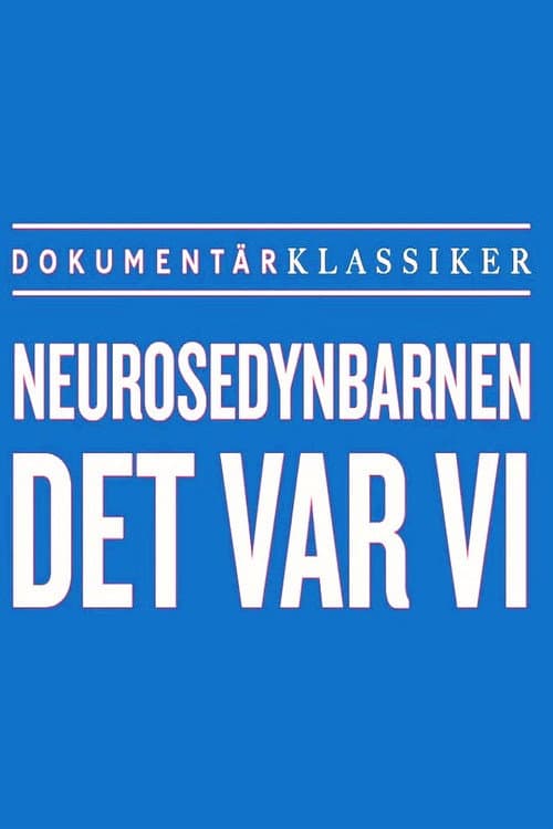 Poster for Neurosedynbarnen - Det var vi