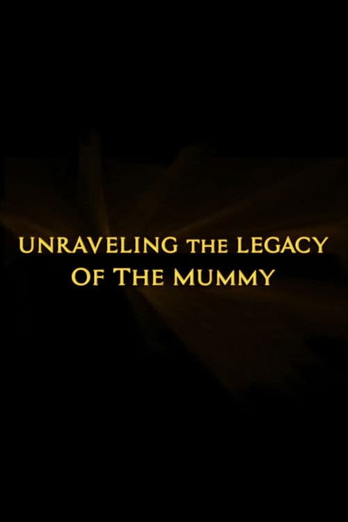 Poster for Unraveling the Legacy of the Mummy