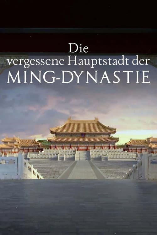 Poster for The Ming Dynasty’s Forgotten Capital