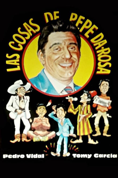 Poster for Las cosas de Pepe da Rosa