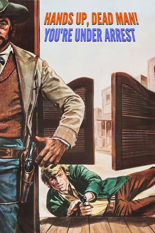 Poster for Hands Up, Dead Man! You're Under Arrest