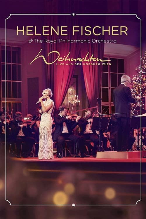 Poster for Helene Fischer - Weihnachten - Live aus der Hofburg Wien