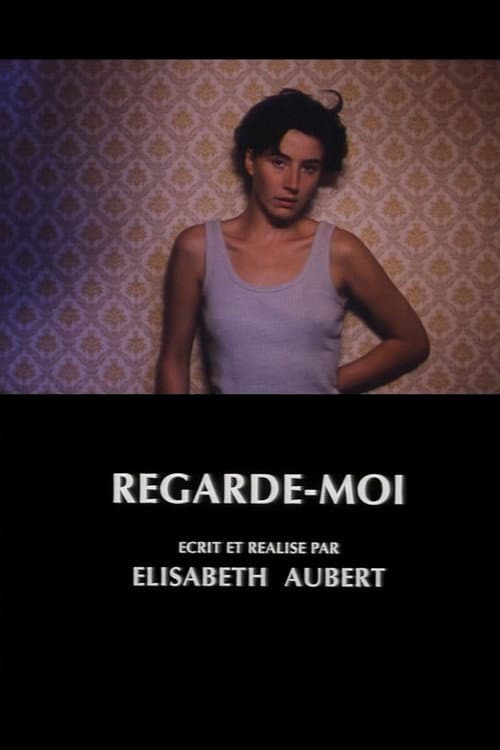 Poster for Regarde-moi