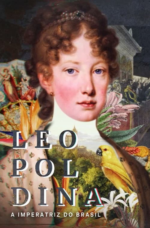 Poster for Leopoldina - A Imperatriz do Brasil