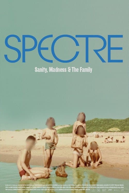 Poster for Spectre: Sanity, Madness and The Family