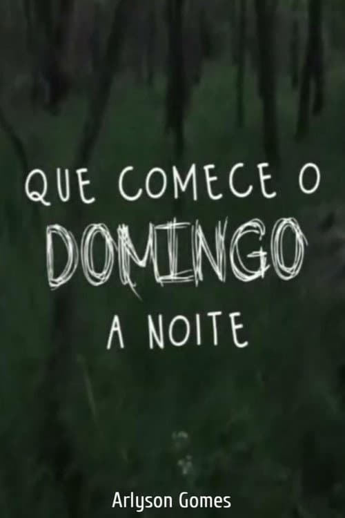 Poster for Que Comece o Domingo à Noite