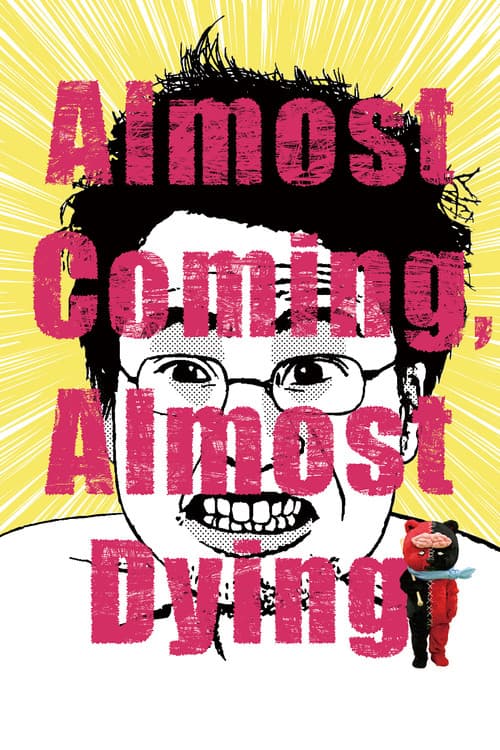 Poster for Almost Coming, Almost Dying
