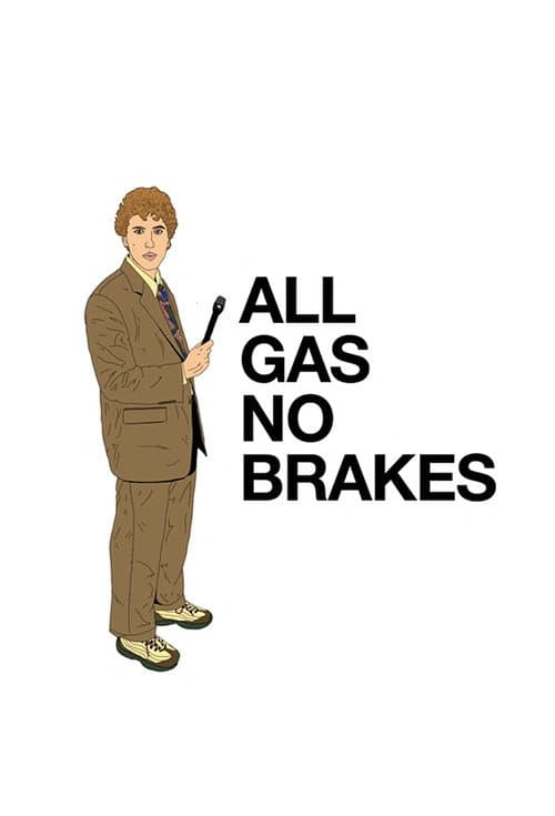 Poster for All Gas No Brakes