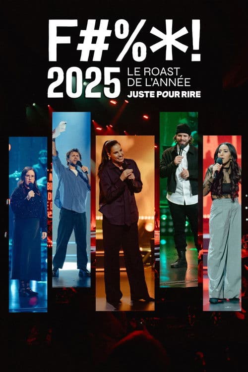 Poster for F#%*! 2025 - Le Roast de l'année Juste pour rire
