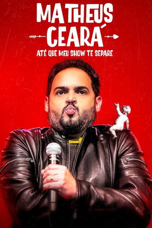 Poster for Matheus Ceará: Até Que Meu Show Te Separe