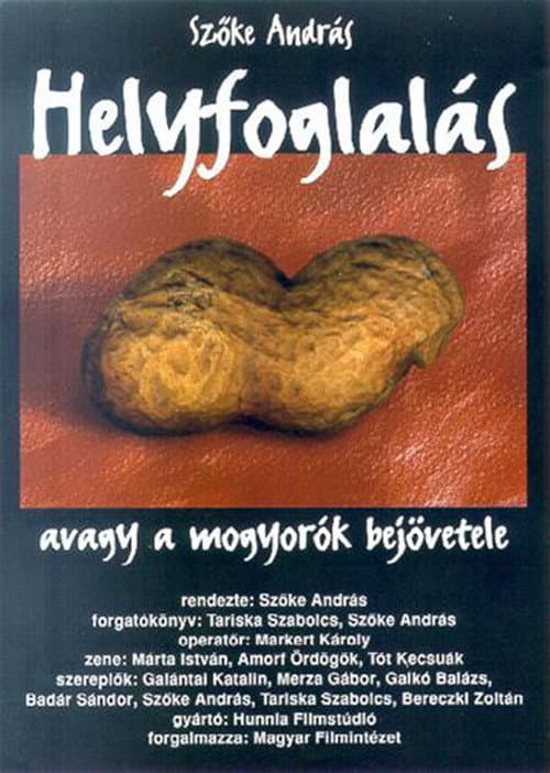 Poster for Helyfoglalás, avagy a mogyorók bejövetele