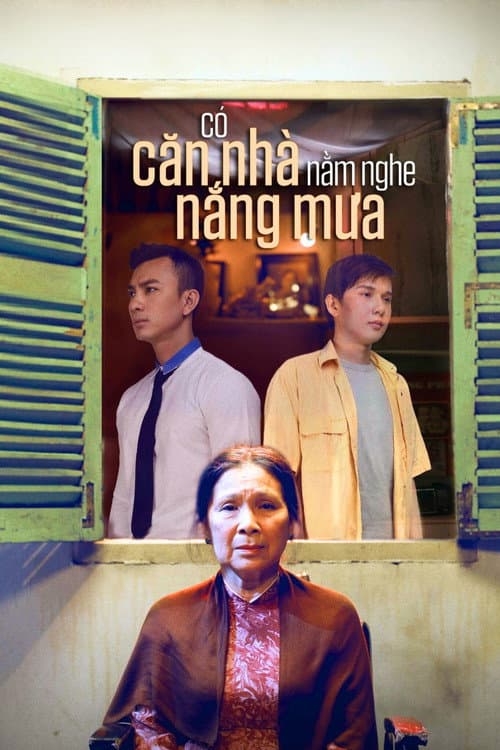 Poster for Có Căn Nhà Nằm Nghe Nắng Mưa