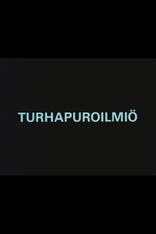 Poster for Turhapuroilmiö