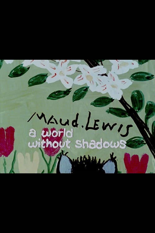 Poster for Maud Lewis: A World Without Shadows