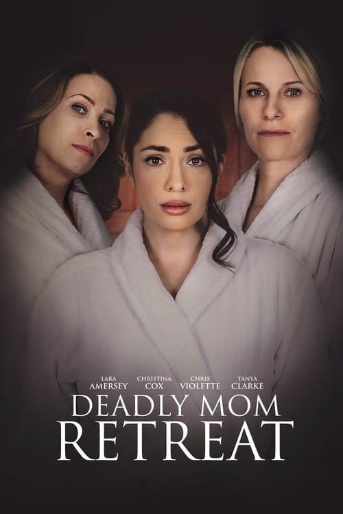 Poster for Deadly Mom Retreat