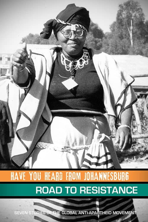 Постер до фільму «Have You Heard from Johannesburg: The Road to Resistance»