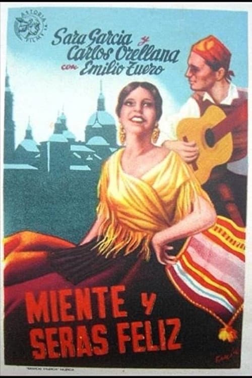Poster for Miente y serás feliz