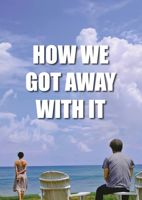 Poster for How We Got Away with It