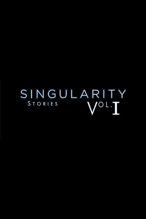 Poster for Singularity Stories Vol. I