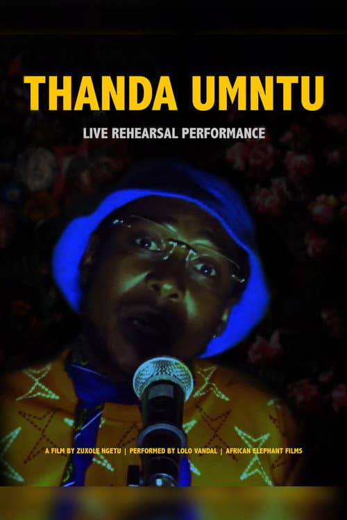 Poster for Thanda Umntu Live Rehearsal Performance