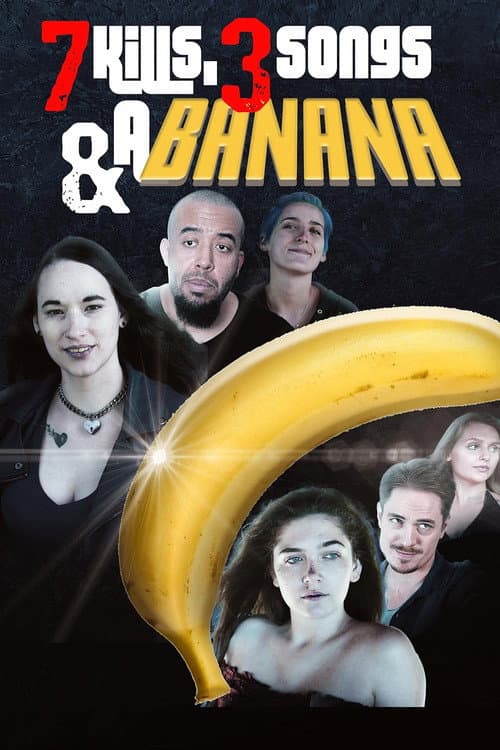 Poster for 7 Kills, 3 Songs & a Banana