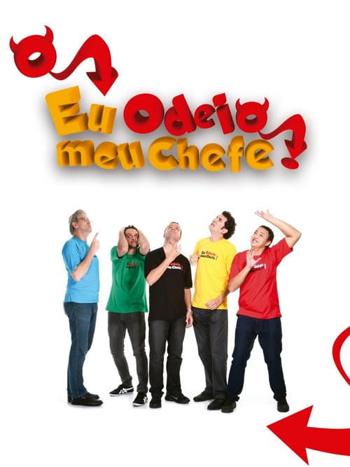 Poster for Eu Odeio Meu Chefe!