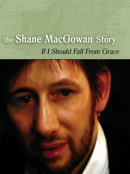 Poster for If I Should Fall from Grace: The Shane MacGowan Story
