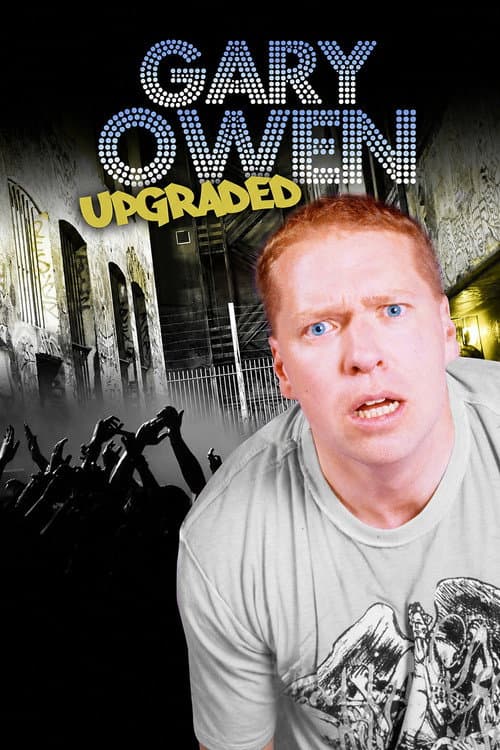 Poster for Gary Owen: Upgraded