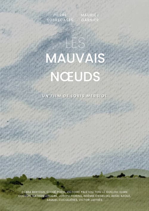 Poster for Les Mauvais Nœuds