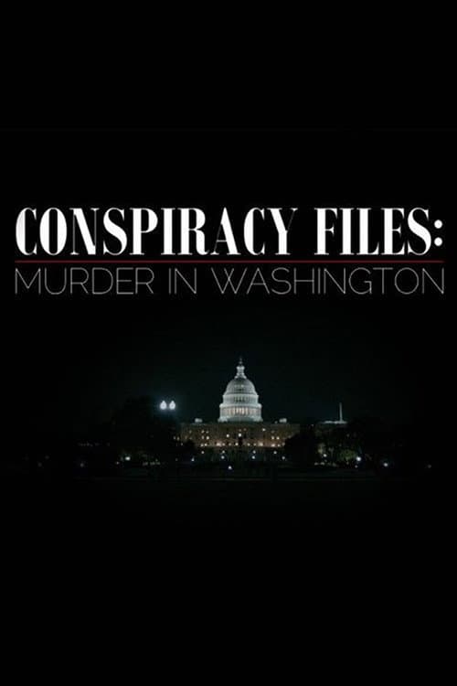 Poster for Conspiracy Files: Murder in Washington