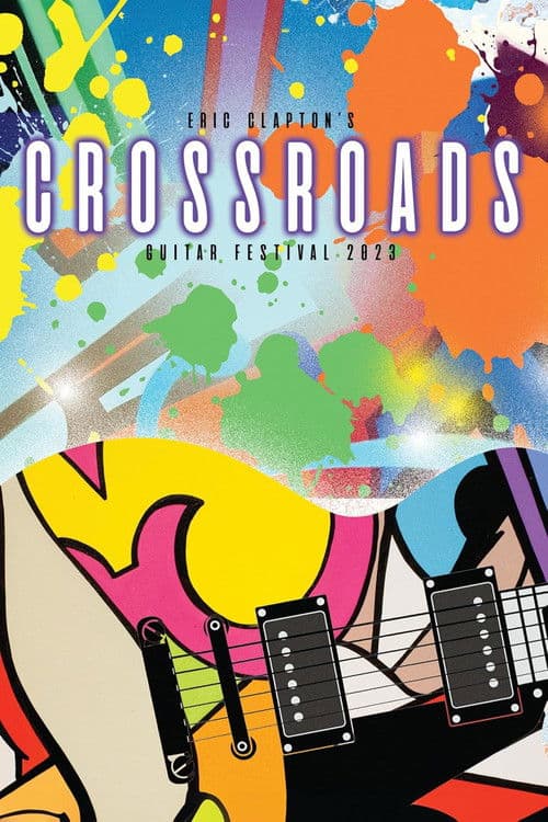 Постер до фільму «Eric Clapton’s Crossroads Guitar Festival 2023»