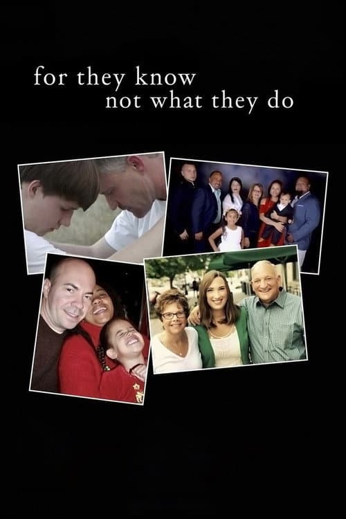 Poster for For They Know Not What They Do