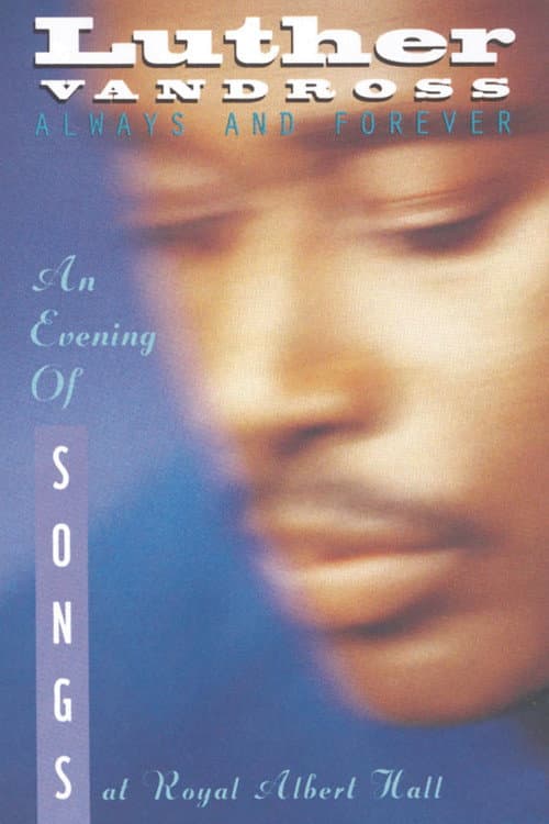Poster for Luther Vandross: Always And Forever - An Evening of Songs