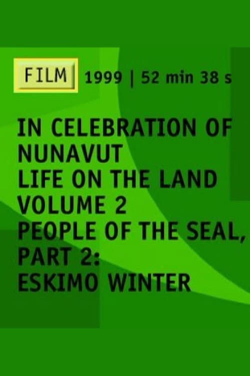Постер до фільму «People of the Seal, Part 2: Eskimo Winter»