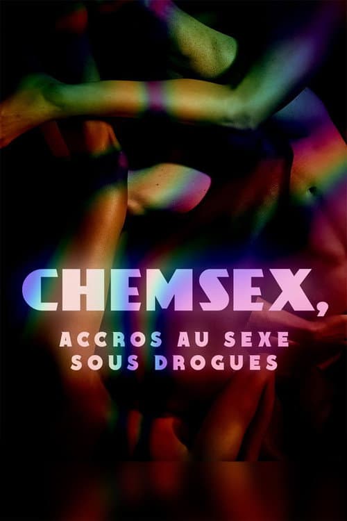 Poster for La France en Vrai - Chemsex : Accros au sexe sous drogues