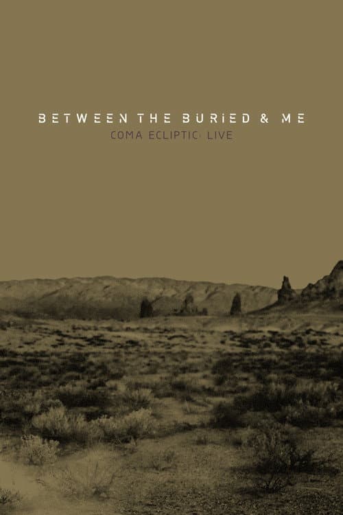 Poster for Between The Buried And Me: Coma Ecliptic: Live