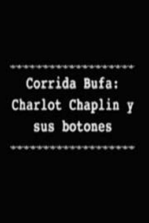 Poster for Corrida Bufa: Charlot Chaplin y sus botones