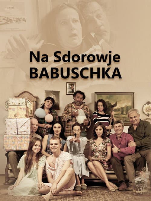 Poster for Na Sdorowje! Babuschka!