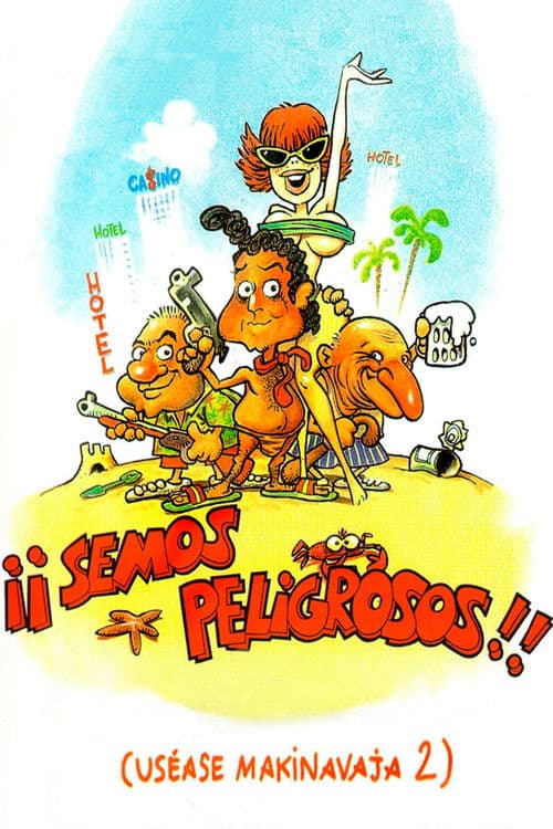 Poster for ¡Semos peligrosos! (Uséase Makinavaja 2)