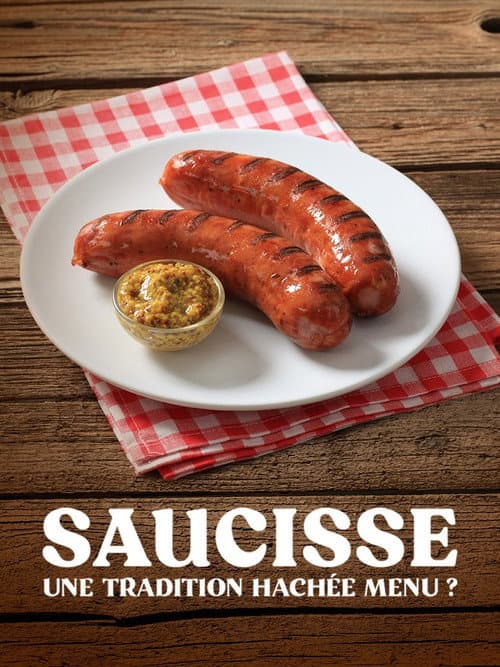 Poster for Saucisse, une tradition hachée menu ?