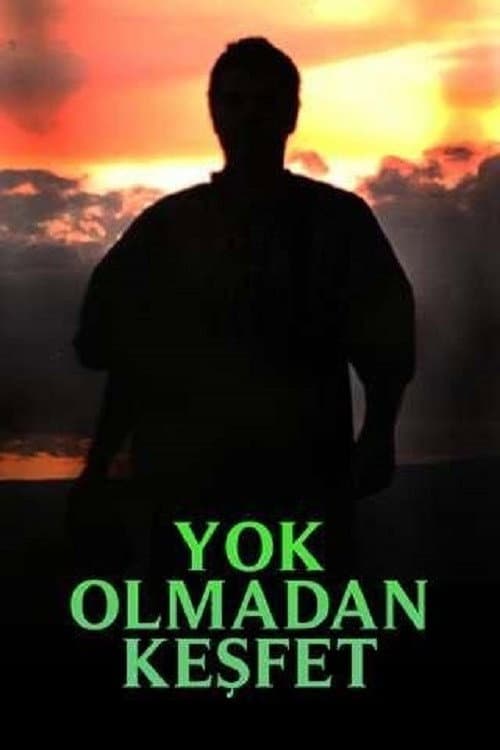 Poster for Yok Olmadan Keşfet