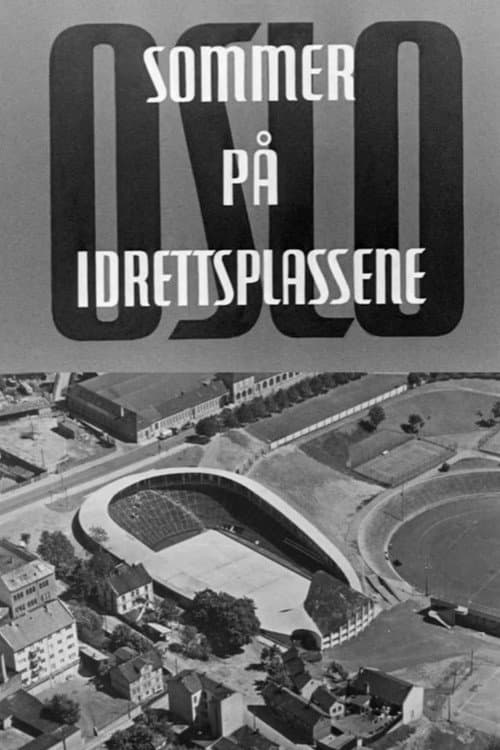 Poster for Oslofilm: Oslo: Sommer på idrettsplassene