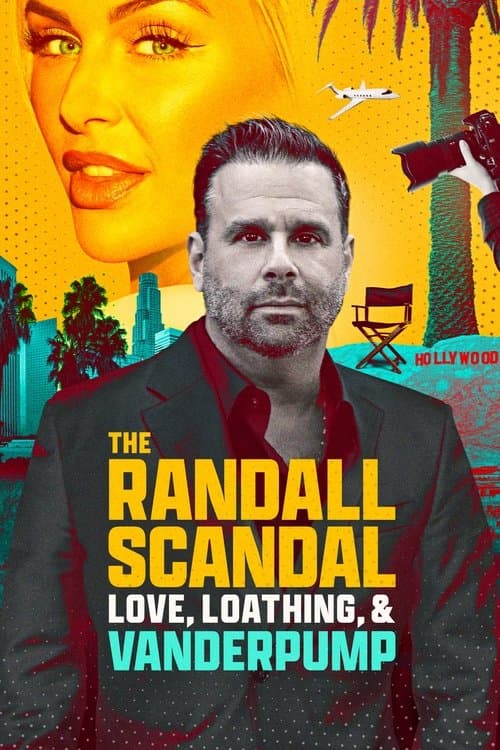 Poster for The Randall Scandal: Love, Loathing, and Vanderpump